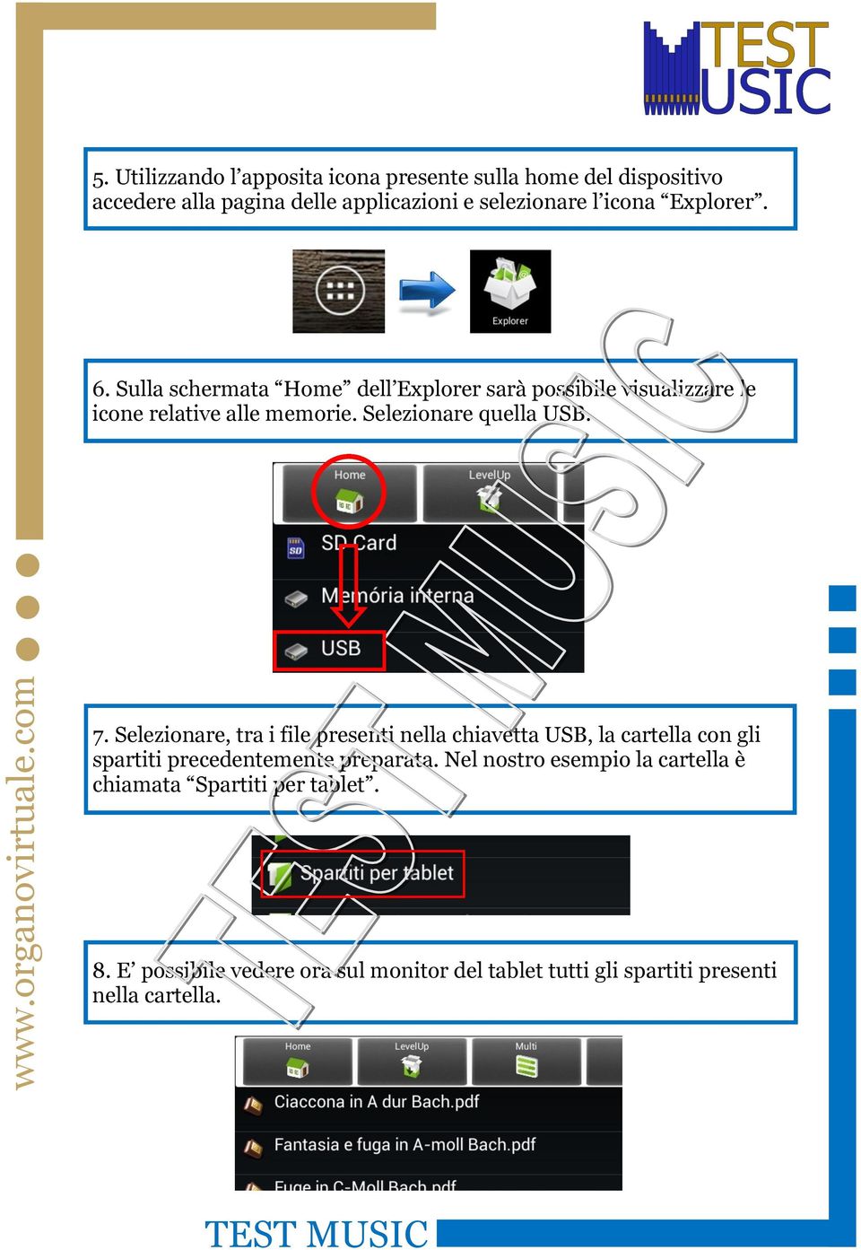 7. Selezionare, tra i file presenti nella chiavetta USB, la cartella con gli spartiti precedentemente preparata.