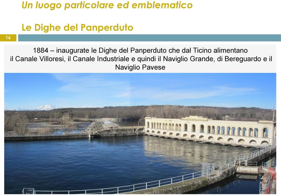 Ticino alimentano il Canale Villoresi, il Canale