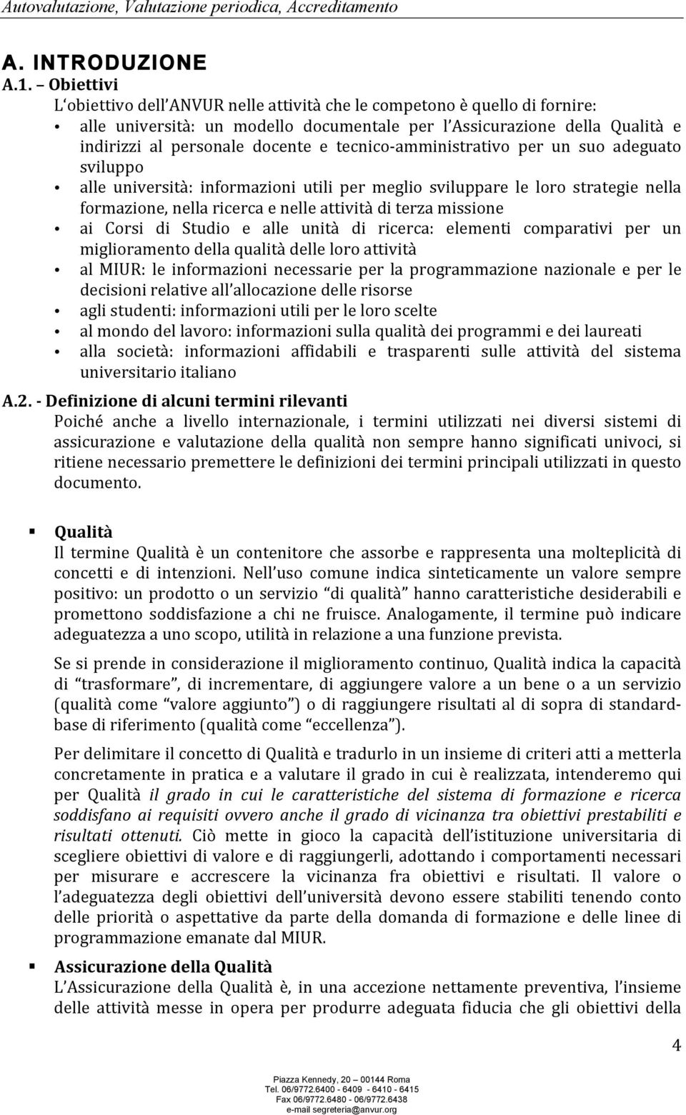 tecnico- amministrativo per un suo adeguato sviluppo alle università: informazioni utili per meglio sviluppare le loro strategie nella formazione, nella ricerca e nelle attività di terza missione ai