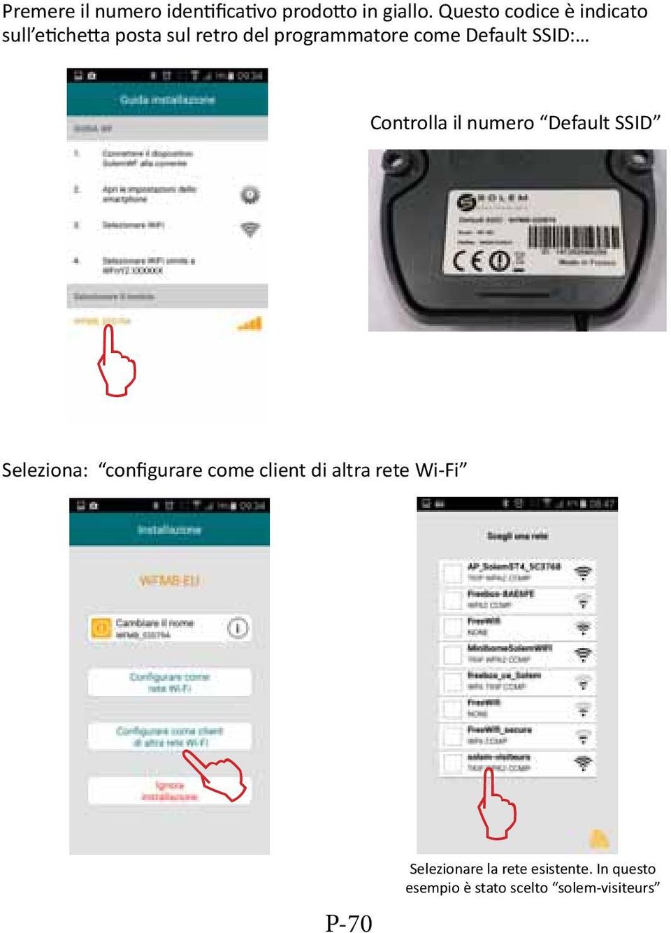 Default SSID: Controlla il numero Default SSID Seleziona: configurare come