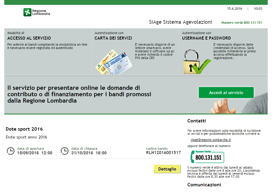 2. Accesso a SiAge Tutti i cittadini che intendono avvalersi dei servizi offerti da SiAge devono effettuare l accesso al sistema previa registrazione e autenticazione.