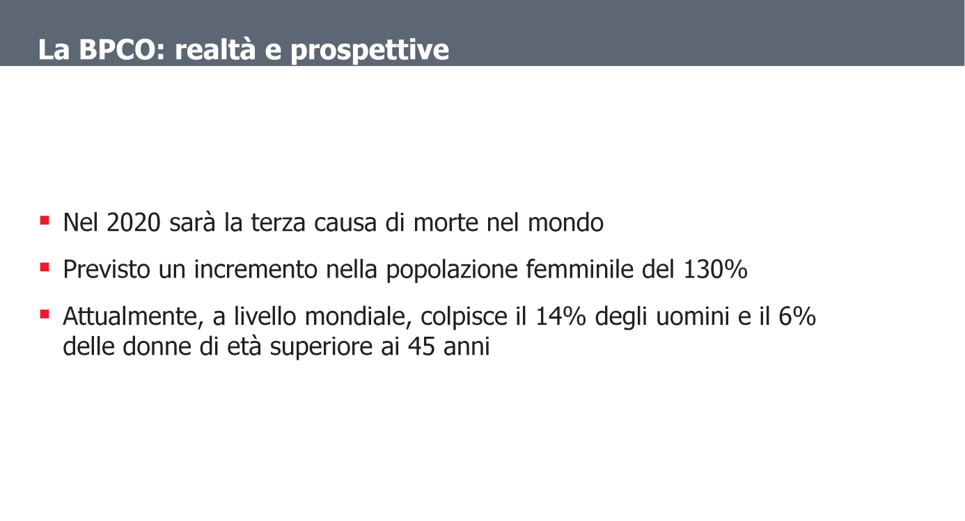 La BPCO nel 2020 rappresenterà, secondo le stime, la terza causa di morte nel mondo, guadagnando una posizione rispetto a oggi, e la prevalenza della malattia registrerà un incremento nella