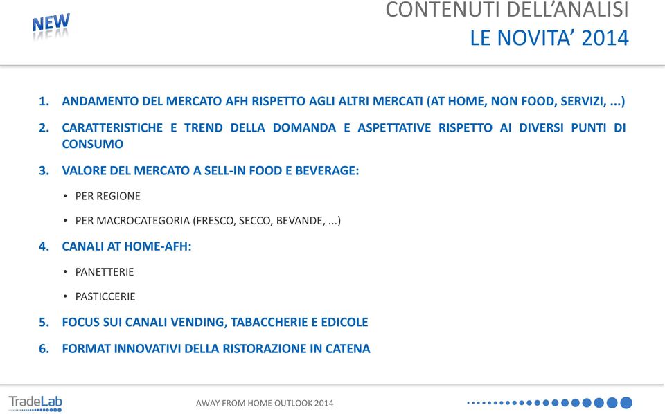 VALORE DEL MERCATO A SELL-IN FOOD E BEVERAGE: PER REGIONE PER MACROCATEGORIA (FRESCO, SECCO, BEVANDE,...) 4.