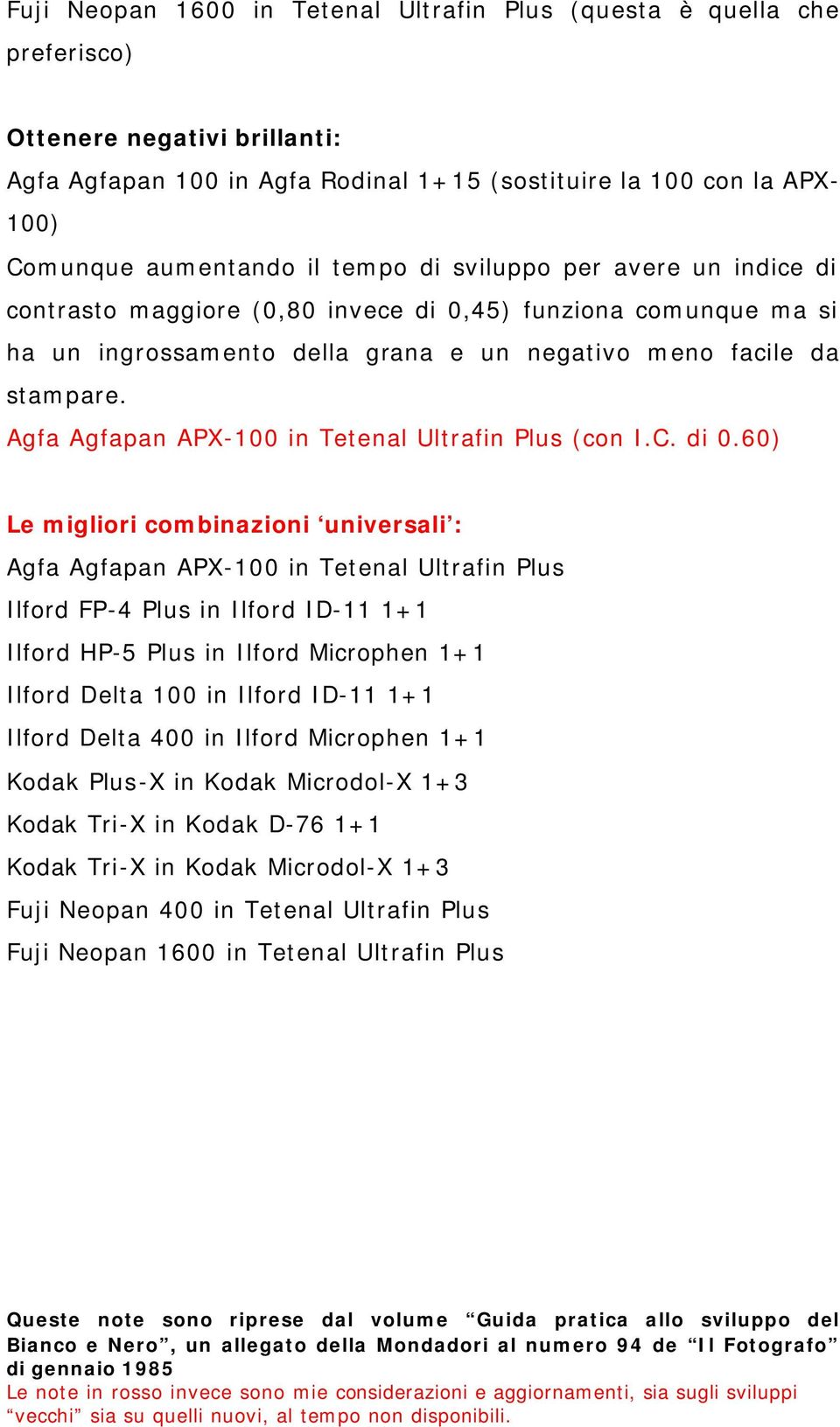 Agfa Agfapan APX-100 in Tetenal Ultrafin Plus (con I.C. di 0.