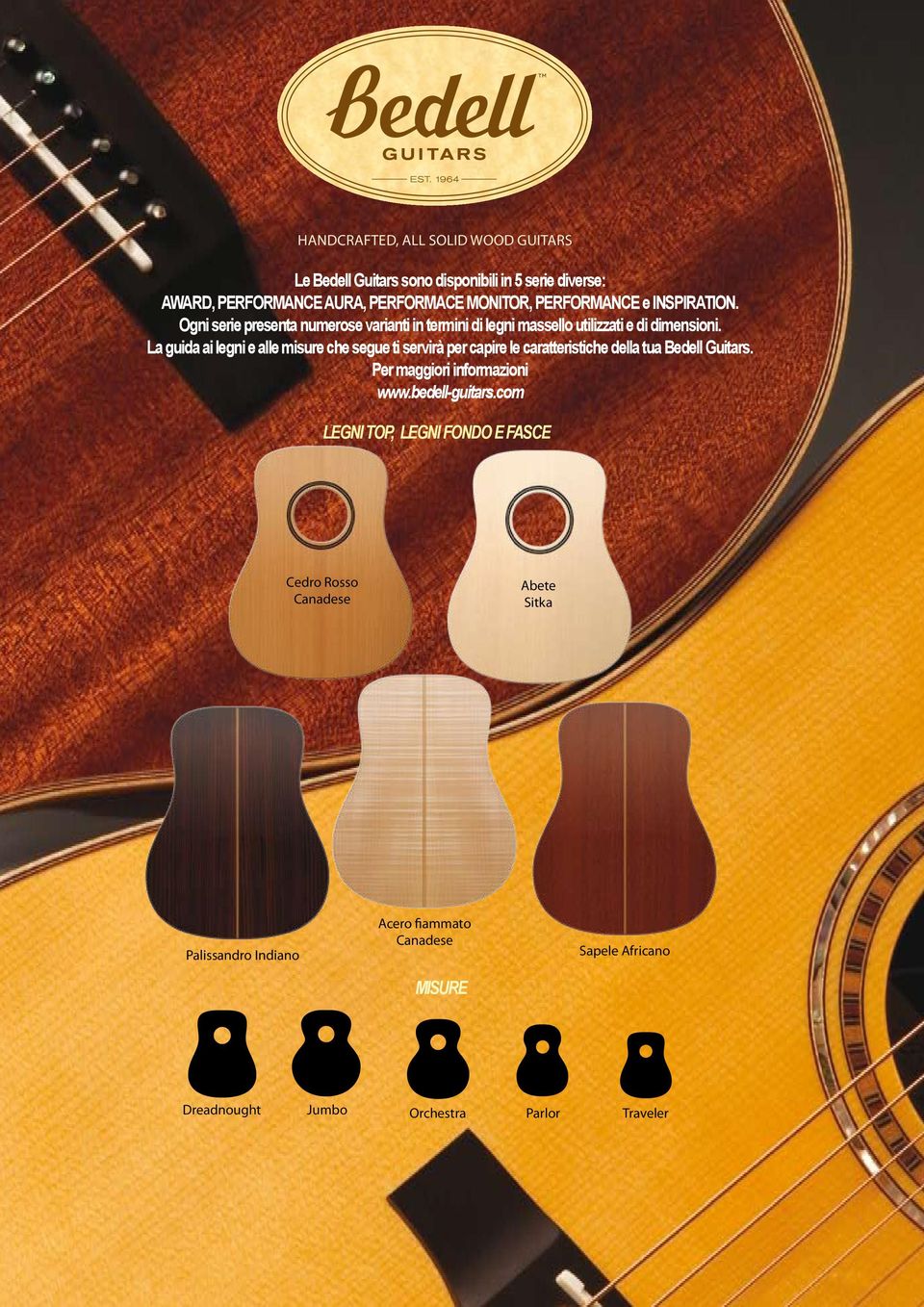 La guida ai legni e alle misure che segue ti servirà per capire le caratteristiche della tua Bedell Guitars. Per maggiori informazioni www.
