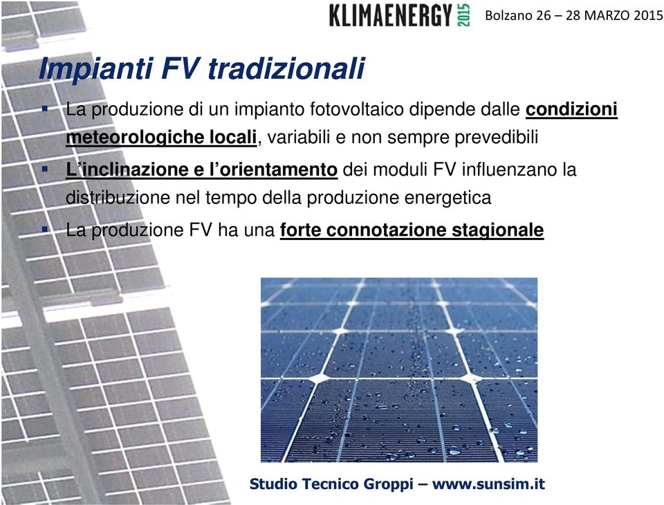 inclinazione e l orientamento dei moduli FV influenzano la distribuzione nel