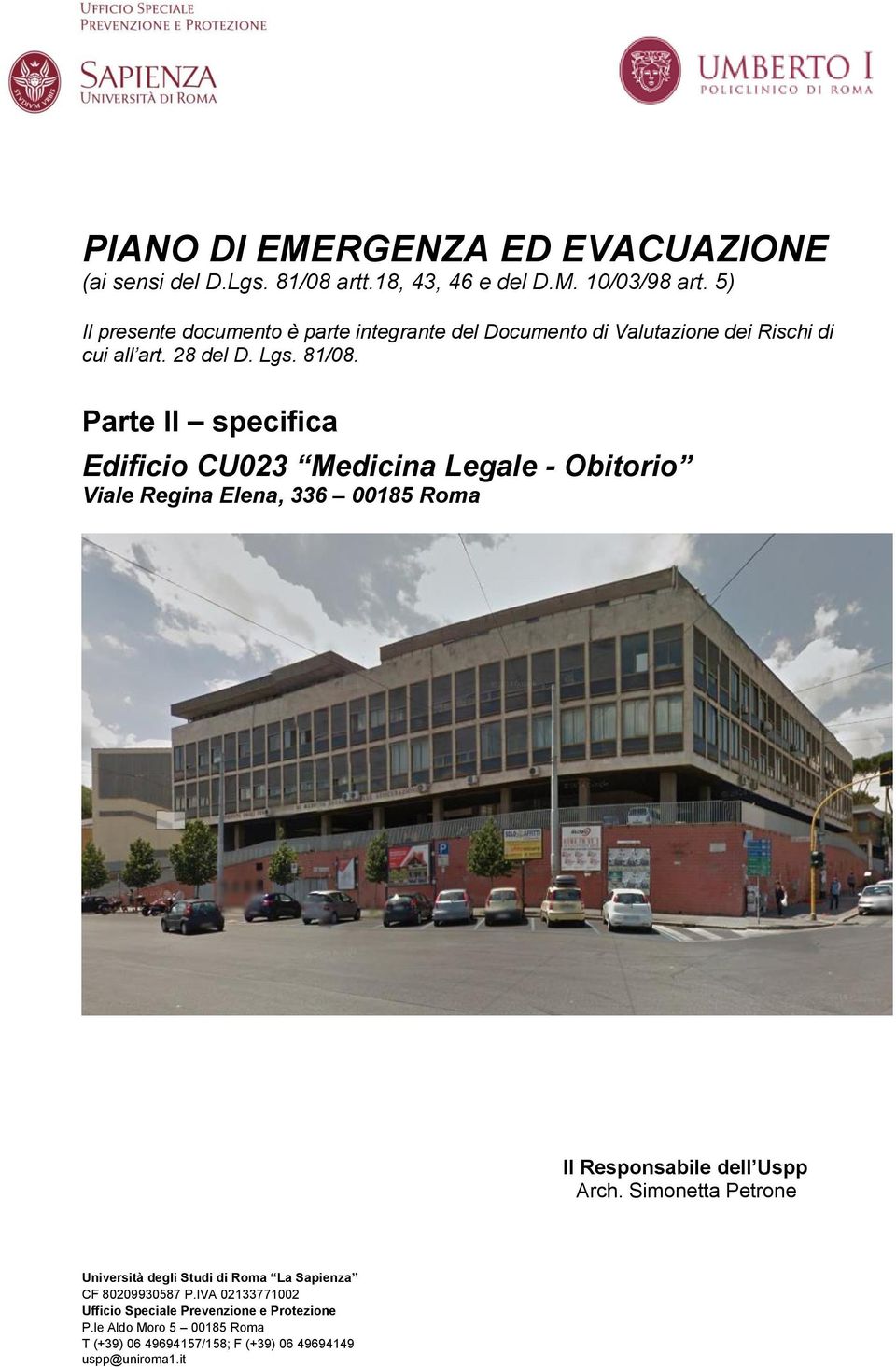 Parte II specifica Edificio CU023 Medicina Legale - Obitorio Viale Regina Elena, 336 00185 Roma Il Responsabile dell Uspp Arch.