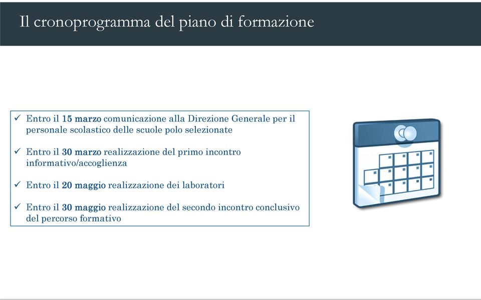 realizzazione del primo incontro informativo/accoglienza Entro il 20 maggio realizzazione