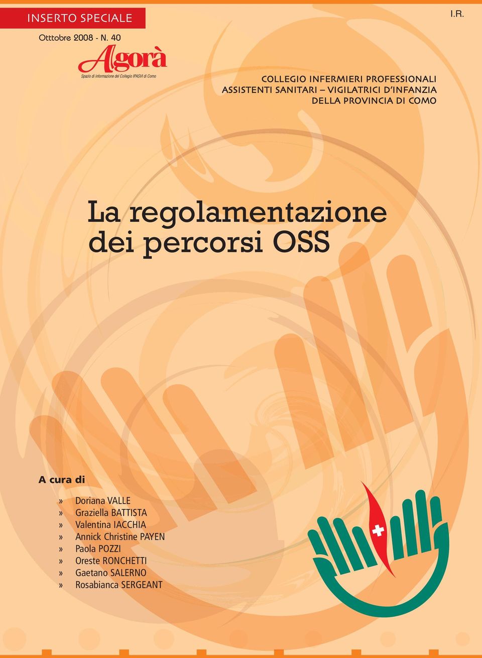 DELLA PROVINCIA DI COMO La regolamentazione dei percorsi OSS A cura di» Doriana