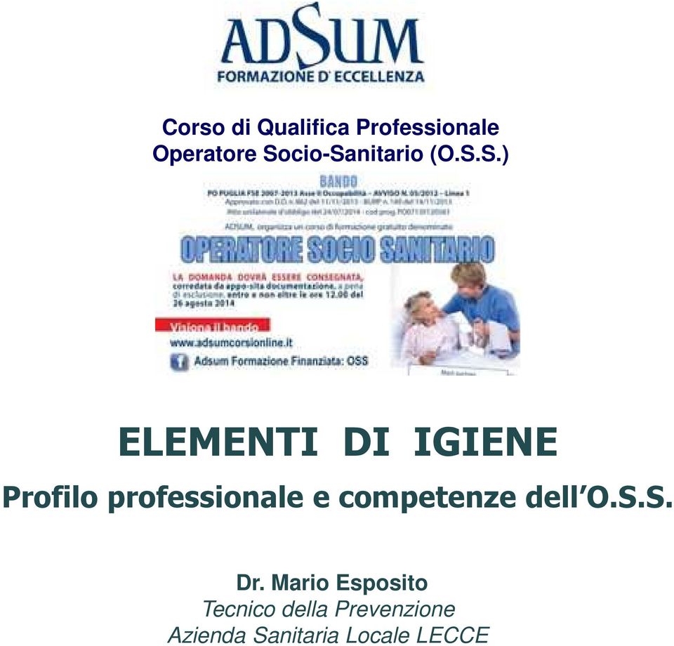 professionale e competenze dell O.S.S. Dr.