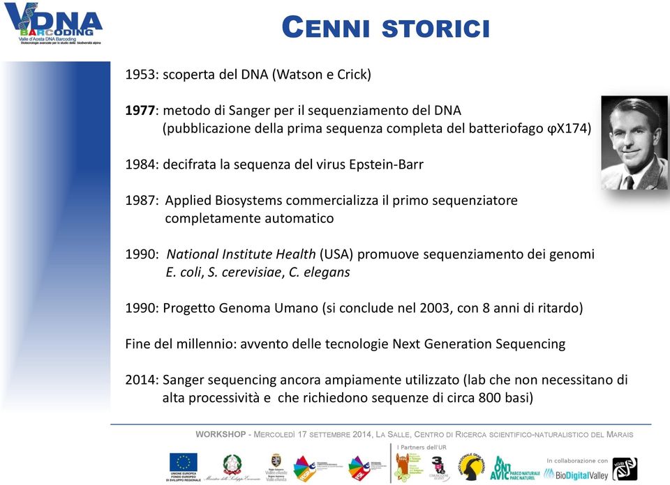 promuove sequenziamento dei genomi E. coli, S. cerevisiae, C.