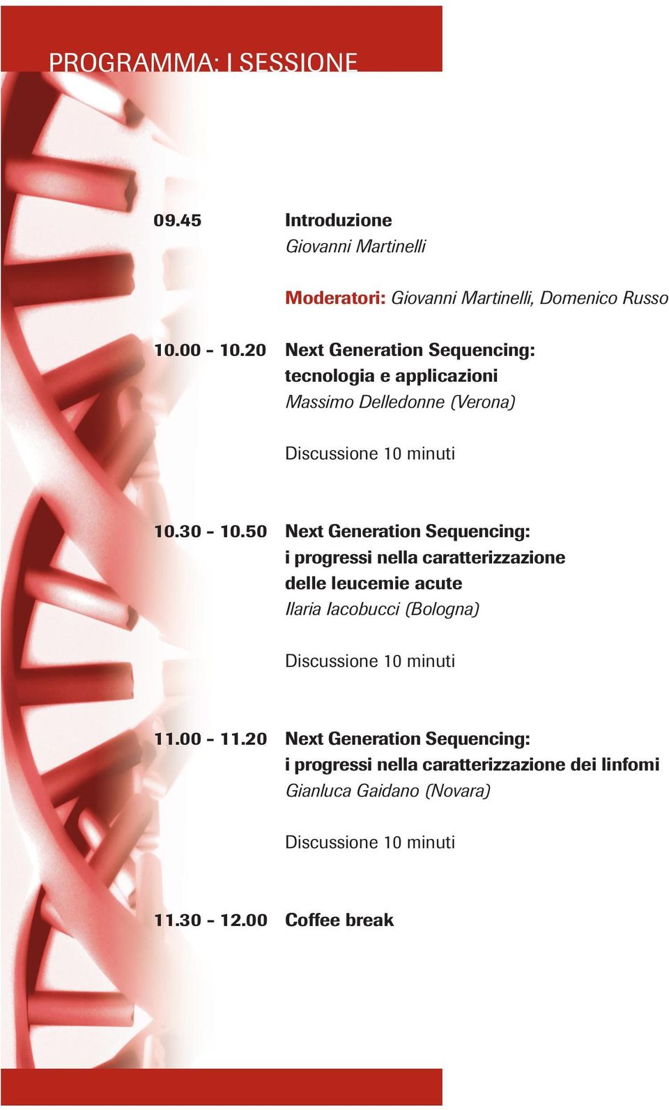 50 Next Generation Sequencing: i progressi nella caratterizzazione delle leucemie acute Ilaria Iacobucci (Bologna)