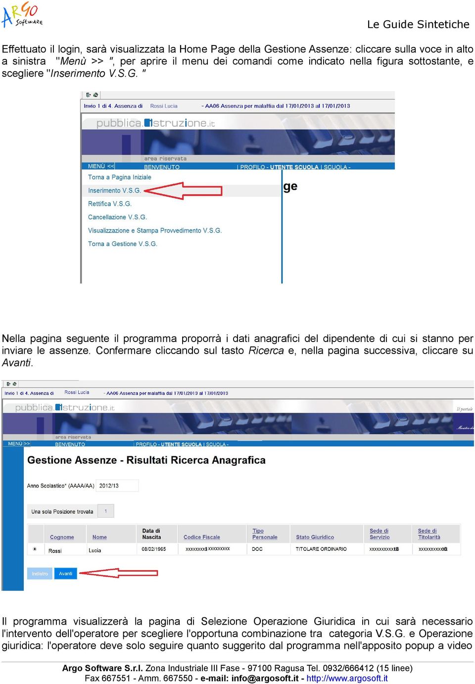 Confermare cliccando sul tasto Ricerca e, nella pagina successiva, cliccare su Avanti.