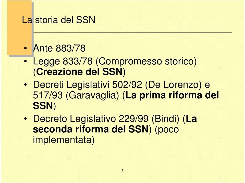 517/93 (Garavaglia) (La prima riforma del SSN) Decreto