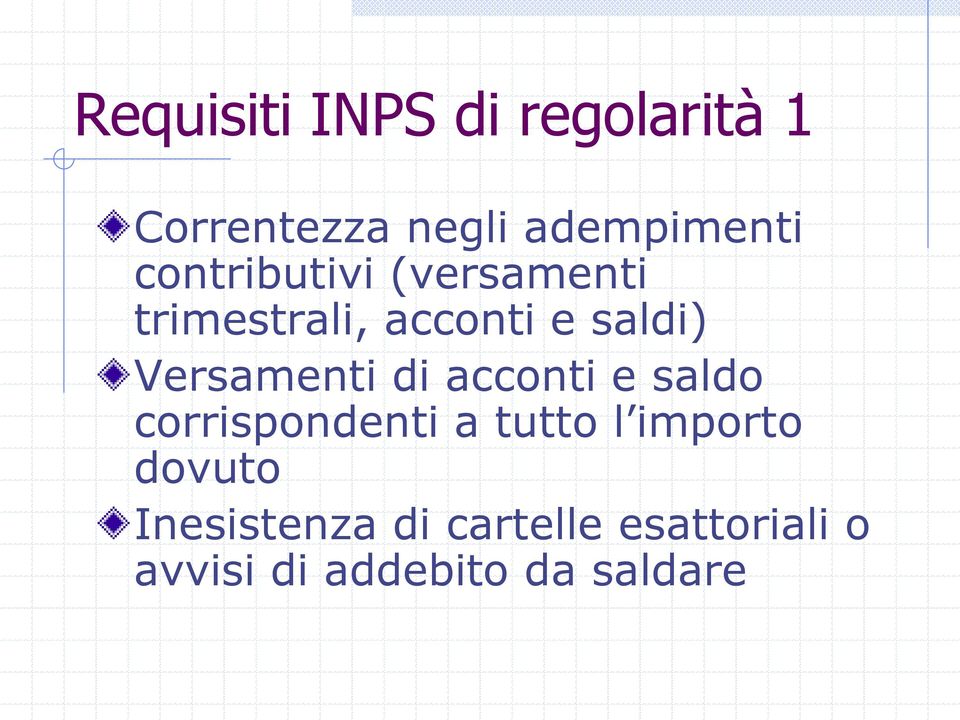 Versamenti di acconti e saldo corrispondenti a tutto l importo