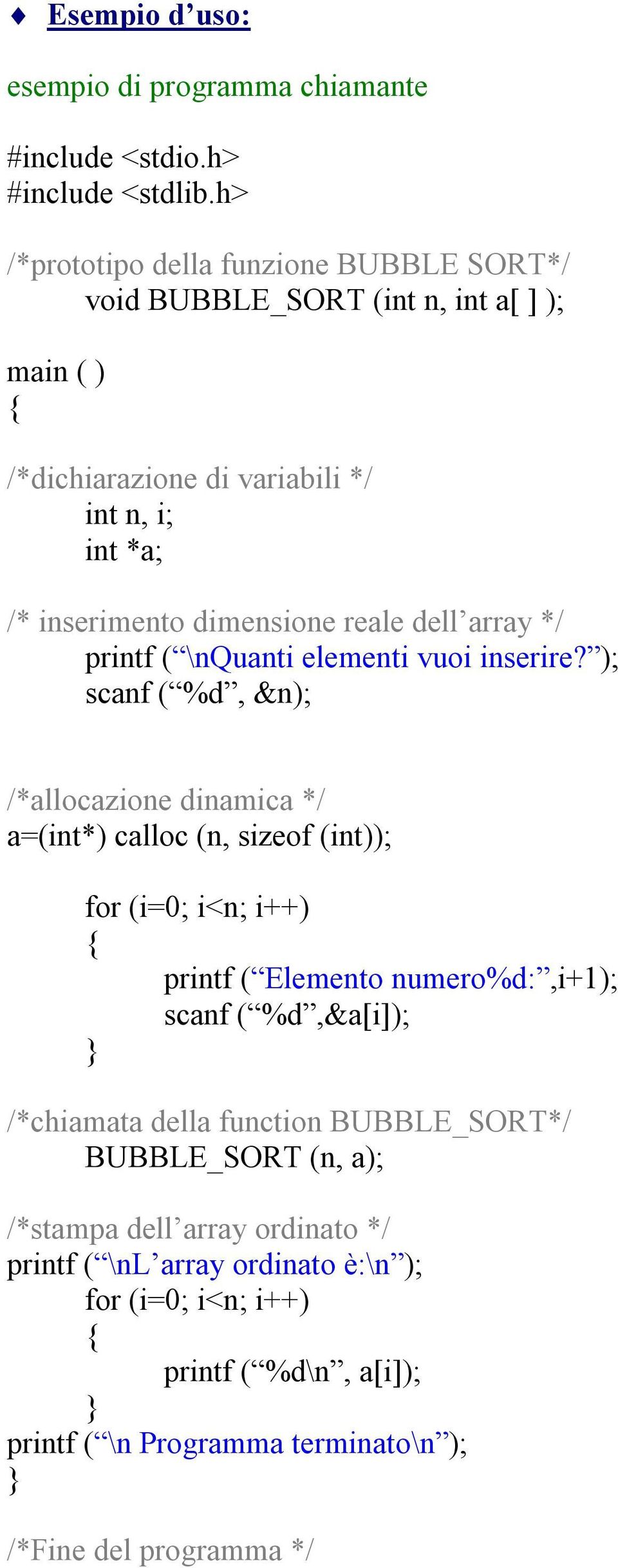 dell array */ printf ( \nquanti elementi vuoi inserire?