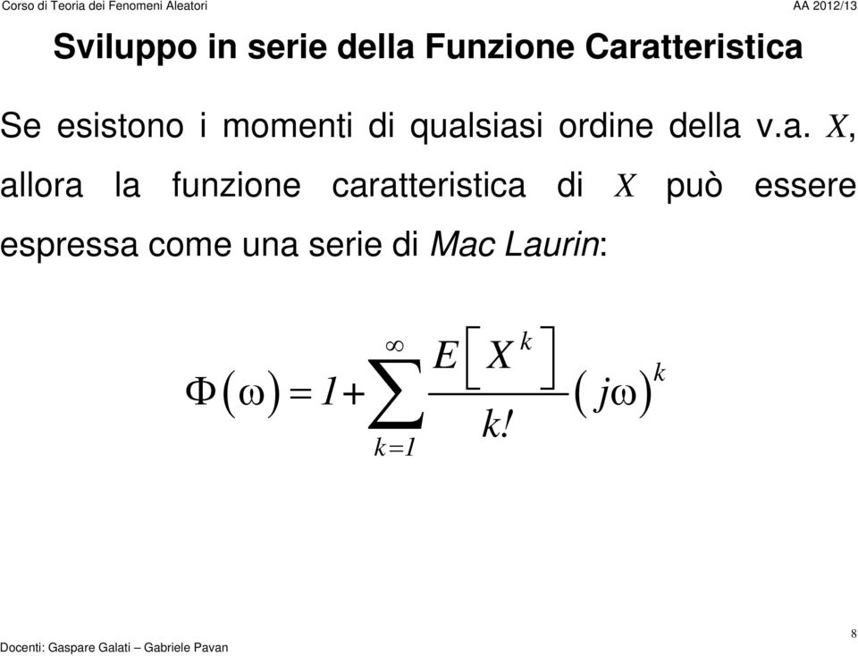 siasi ordine della v.a., allora la funzione