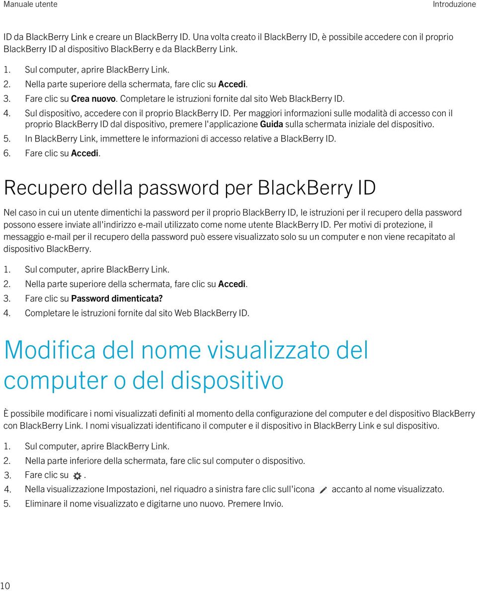 Sul dispositivo, accedere con il proprio BlackBerry ID.