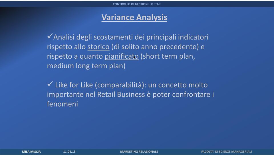 pianificato(short termplan, medium long term plan)