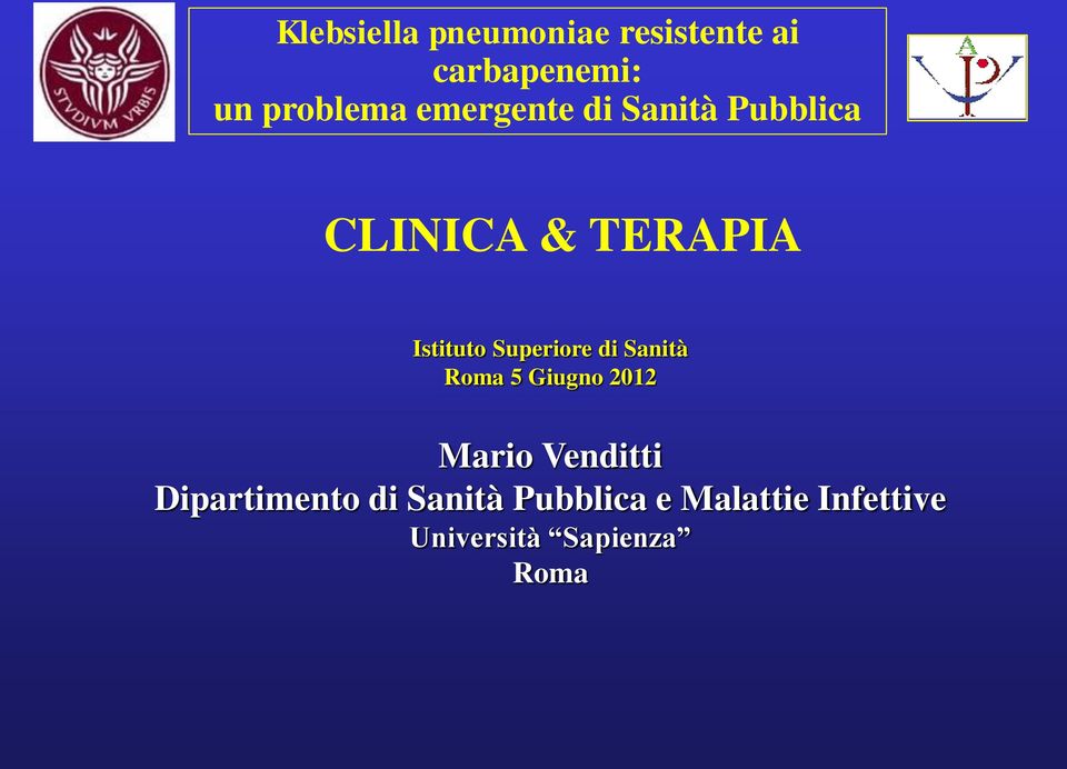 Superiore di Sanità Roma 5 Giugno 2012 Mario Venditti