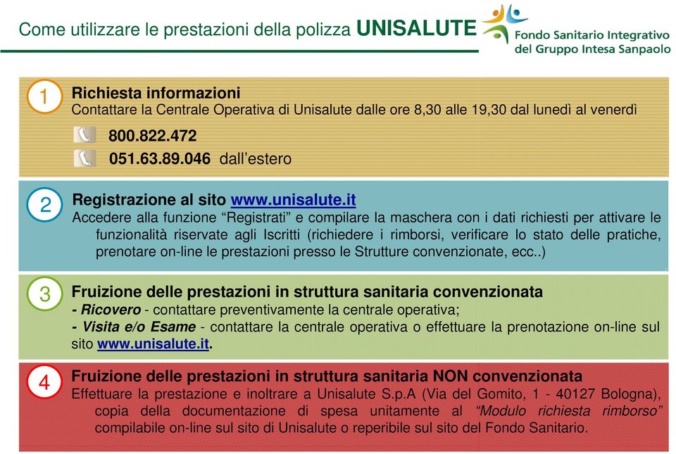 it Accedere alla funzione Registrati e compilare la maschera con i dati richiesti per attivare le funzionalità riservate agli Iscritti (richiedere i rimborsi, verificare lo stato delle pratiche,