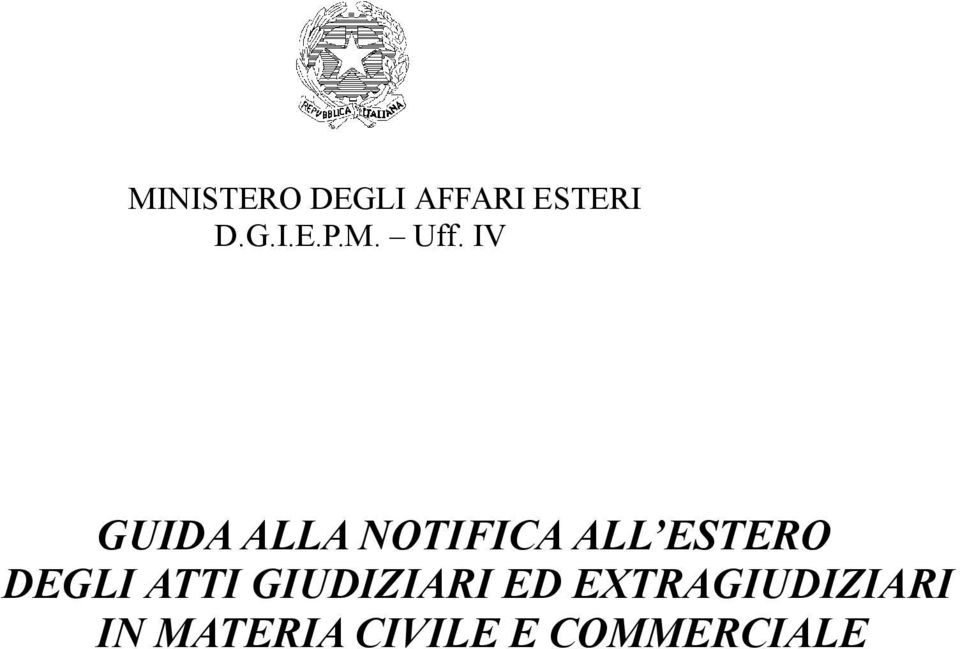 IV GUIDA ALLA NOTIFICA ALL ESTERO