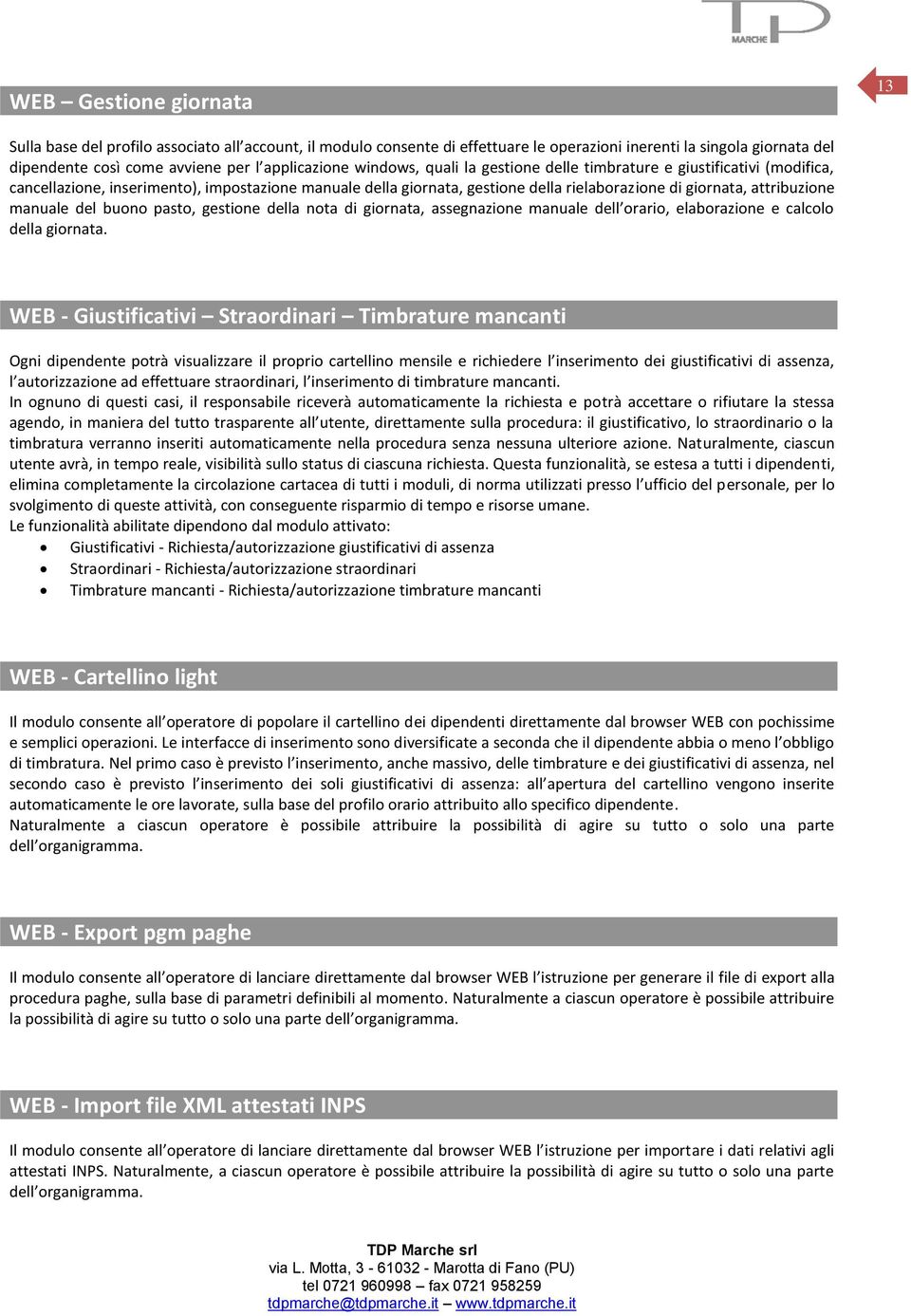 manuale del buono pasto, gestione della nota di giornata, assegnazione manuale dell orario, elaborazione e calcolo della giornata.