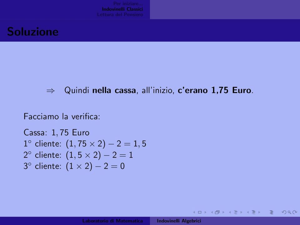 Facciamo la verifica: Cassa: 1, 75 Euro 1