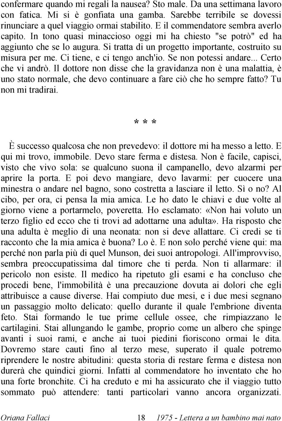 Ci tiene, e ci tengo anch'io. Se non potessi andare... Certo che vi andrò.