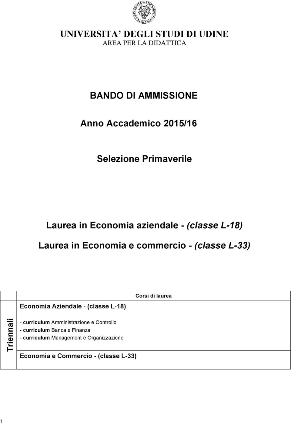 (classe L-33) Economia Aziendale - (classe L-18) Corsi di laurea Triennali - curriculum Amministrazione e