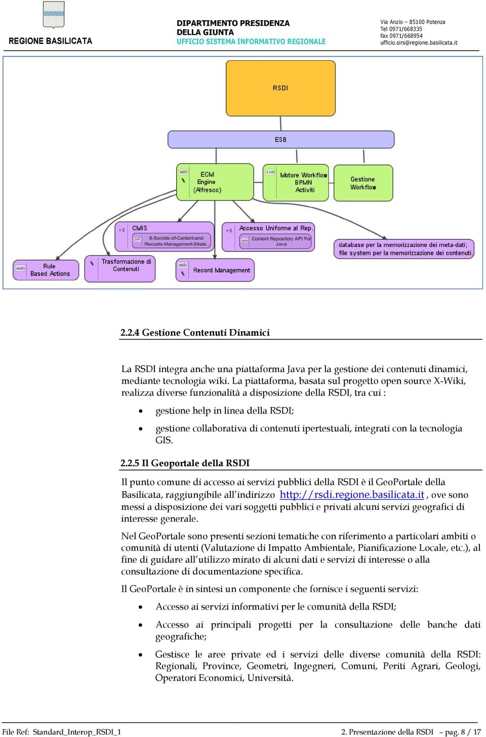 ipertestuali, integrati con la tecnologia GIS. 2.