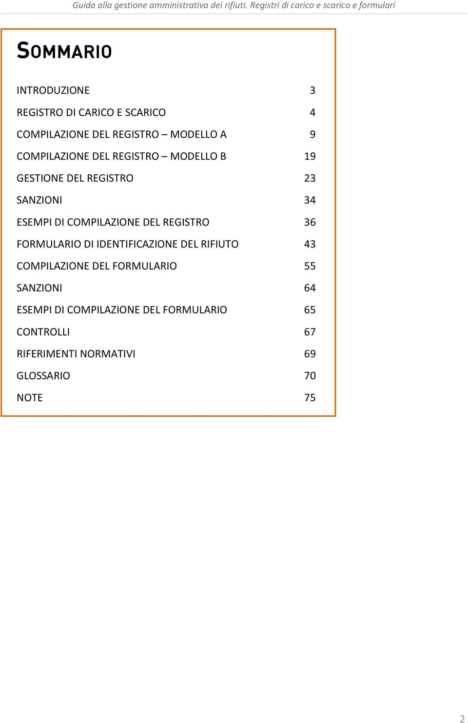 DEL REGISTRO 36 FORMULARIO DI IDENTIFICAZIONE DEL RIFIUTO 43 COMPILAZIONE DEL FORMULARIO 55