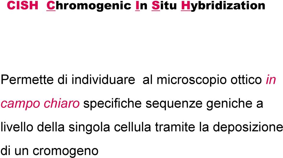 chiaro specifiche sequenze geniche a livello