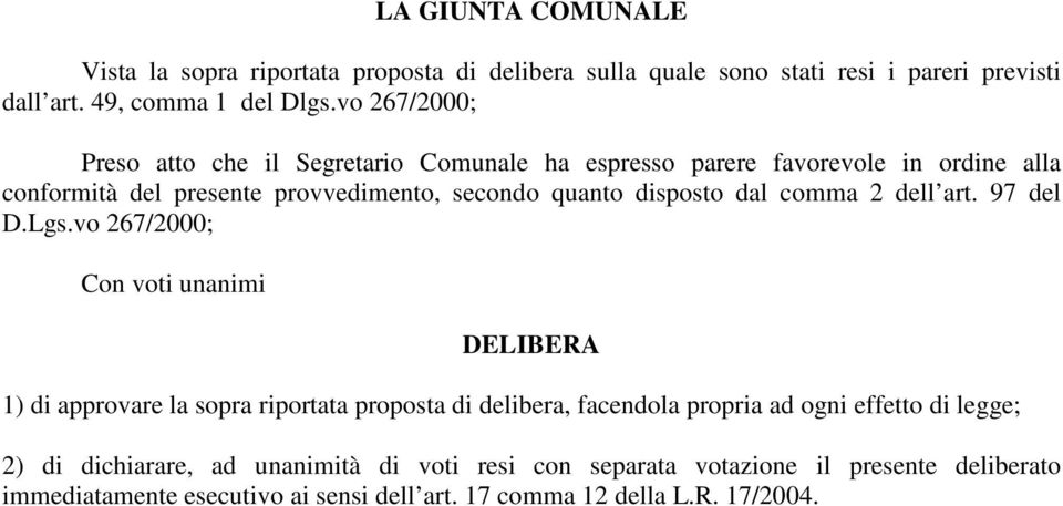 dal comma 2 dell art. 97 del D.Lgs.