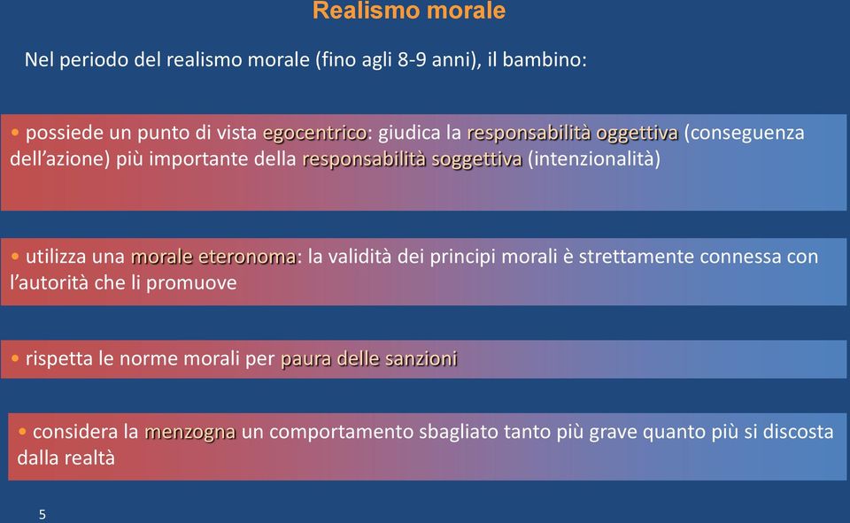 una morale eteronoma: la validità dei principi morali è strettamente connessa con l autorità che li promuove rispetta le norme