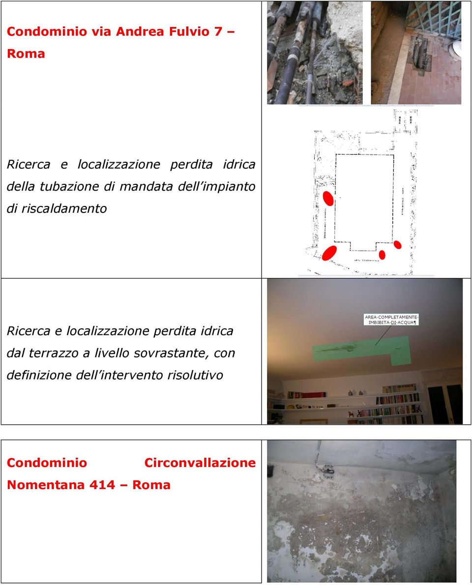 localizzazione perdita idrica dal terrazzo a livello sovrastante, con