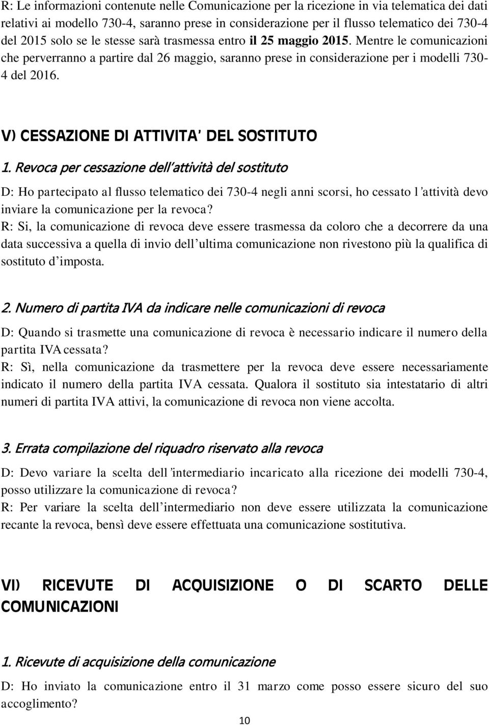 V) CESSAZIONE DI ATTIVITA DEL SOSTITUTO 1.