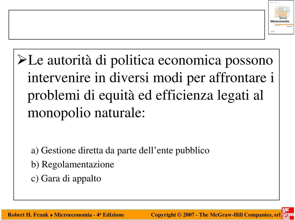 efficienza legati al monopolio naturale: a) Gestione