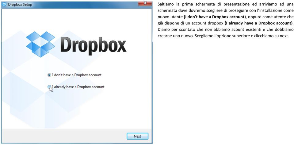 che già dispone di un account dropbox (I already have a Dropbox account).