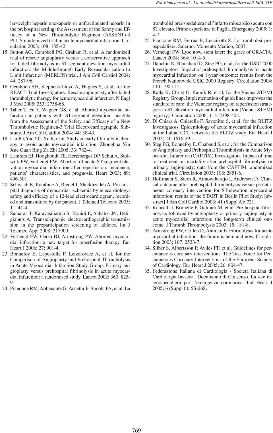 A randomized trial of rescue angioplasty versus a conservative approach for failed fibrinolysis in ST-segment elevation myocardial infarction: the Middlesbrough Early Revascularization to Limit