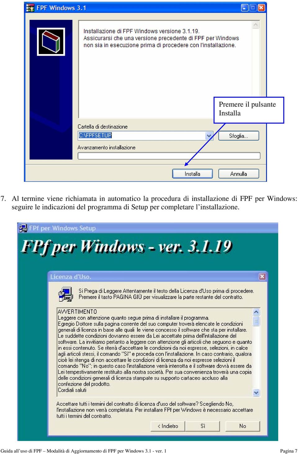 di FPF per Windows: seguire le indicazioni del programma di Setup per