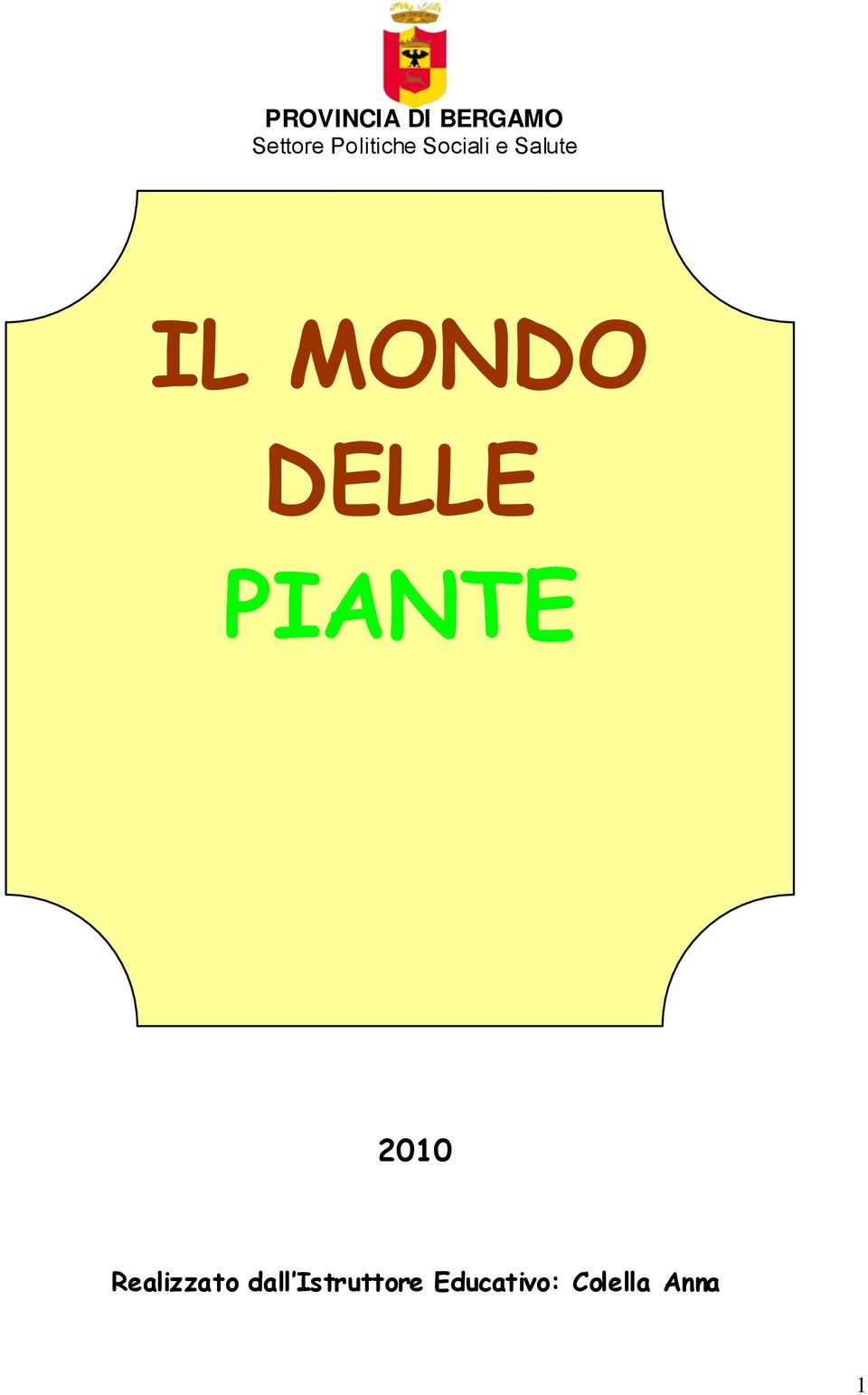 MONDO DELLE PIANTE 2010