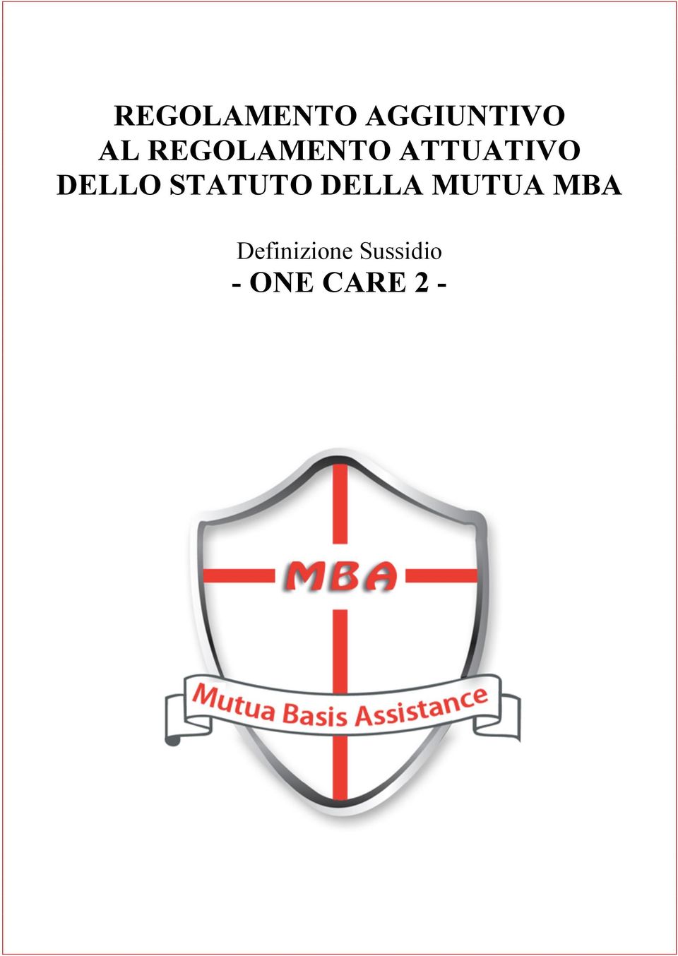 STATUTO DELLA MUTUA MBA