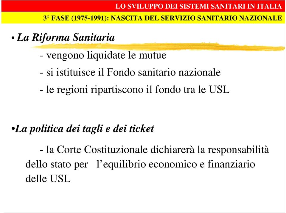 nazionale - le regioni ripartiscono il fondo tra le USL La politica dei tagli e dei ticket - la