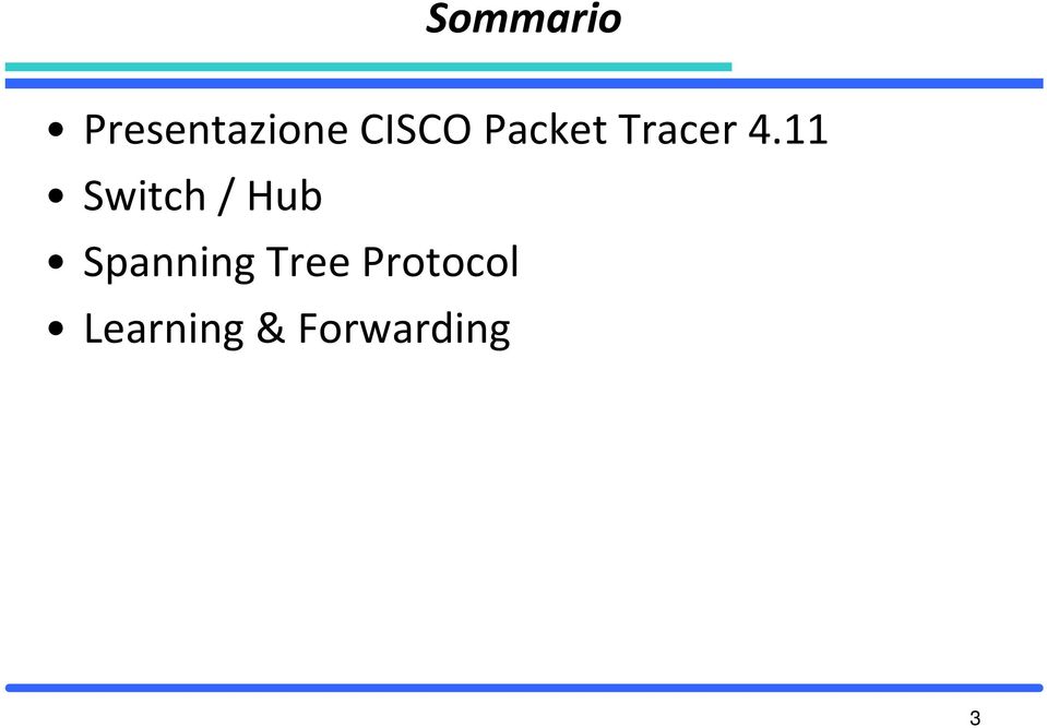 11 Switch/ Hub Spanning