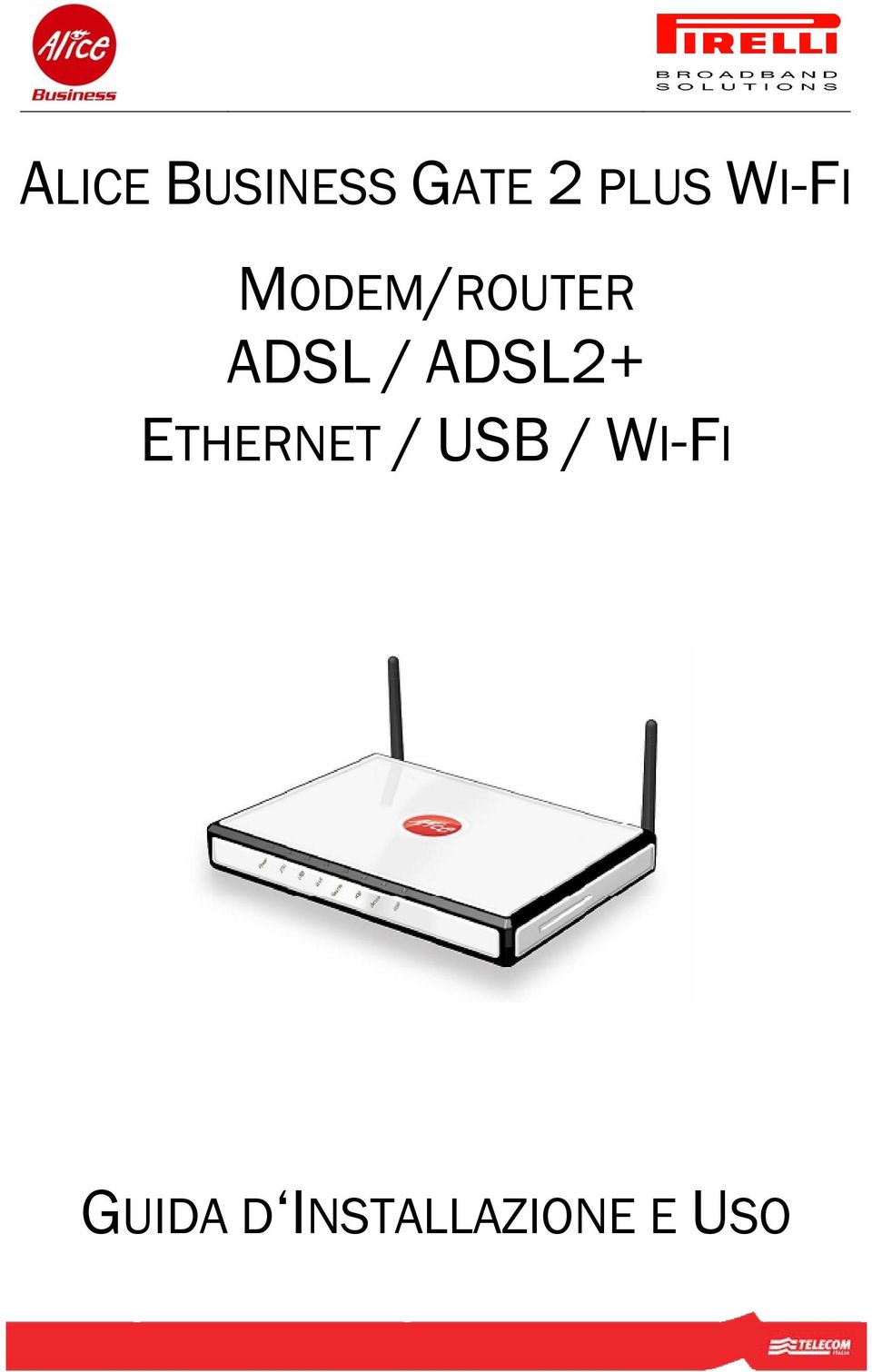 ADSL2+ ETHERNET / USB /
