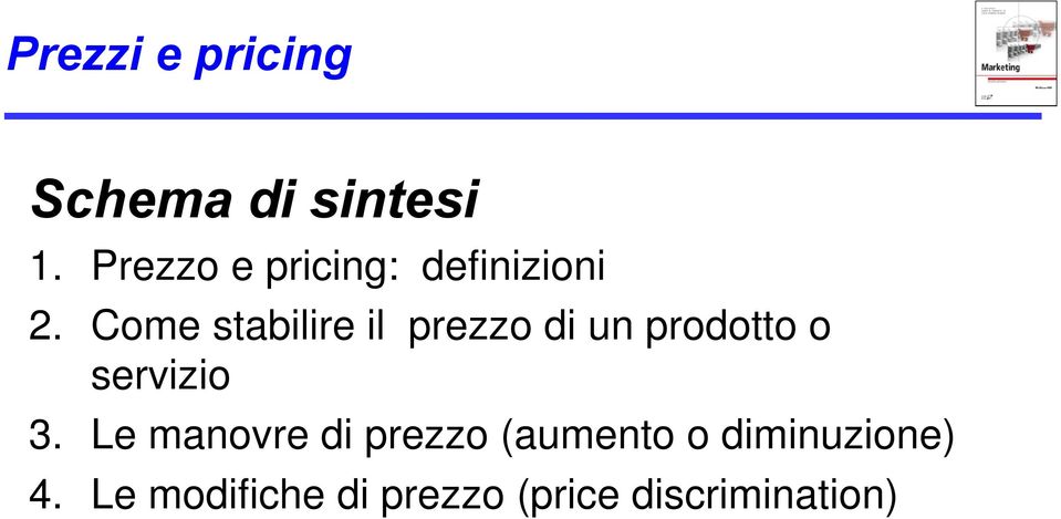 Come stabilire il prezzo di un prodotto o servizio 3.