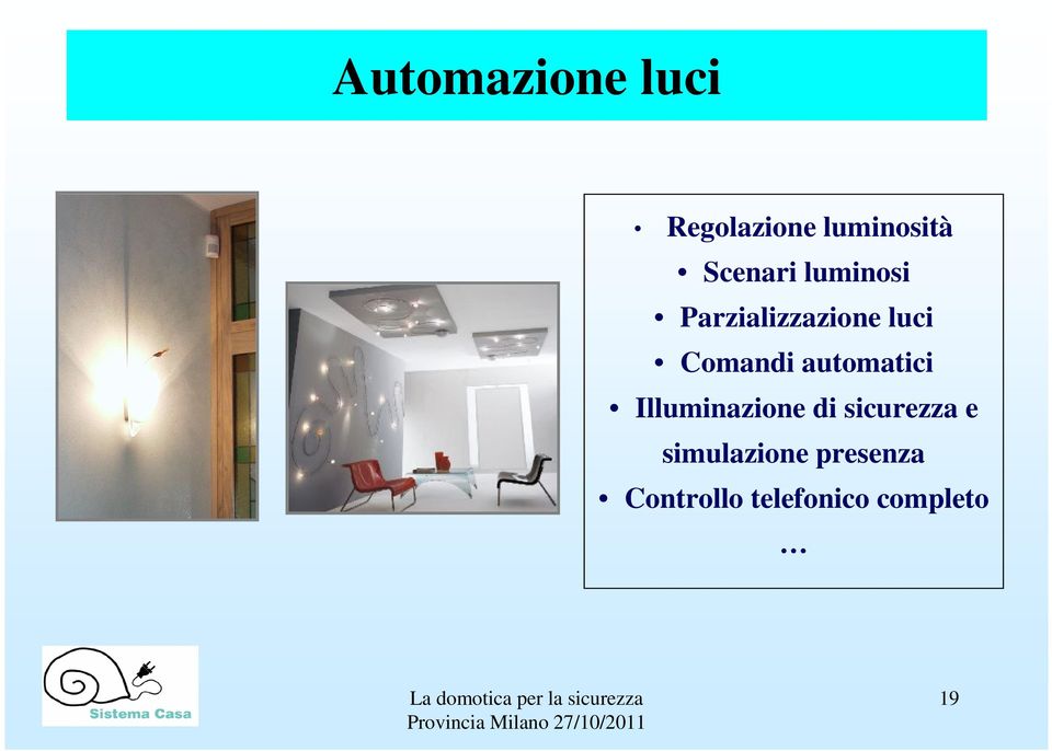 Comandi automatici Illuminazione di