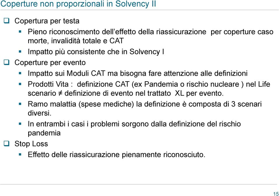 CAT (ex Pandemia o rischio nucleare ) nel Life scenario definizione di evento nel trattato XL per evento.