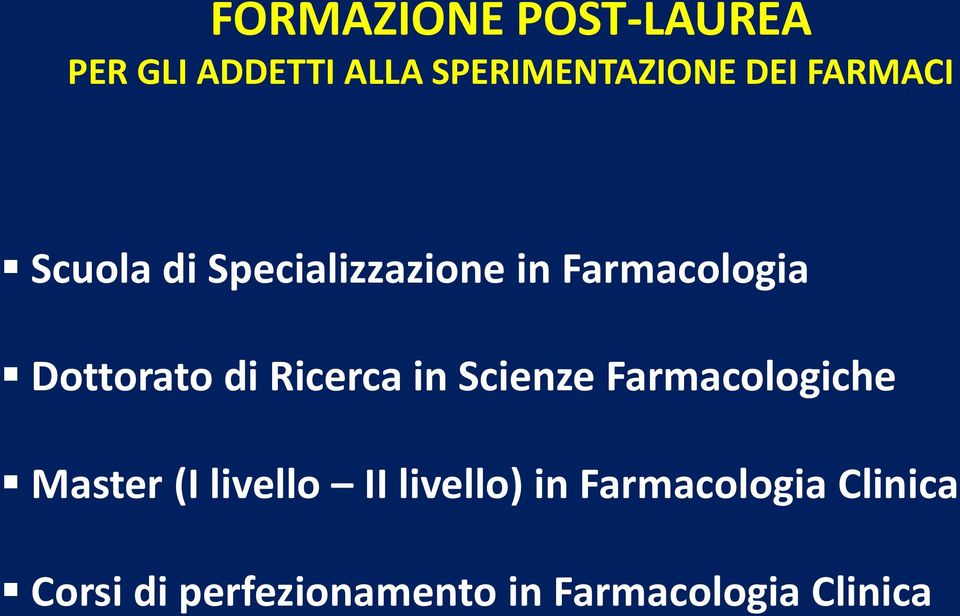 Ricerca in Scienze Farmacologiche Master (I livello II livello)